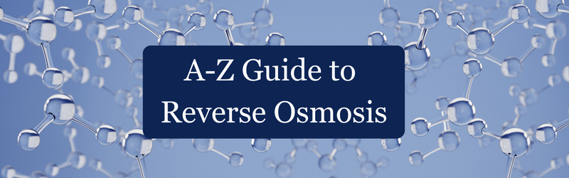 What is Reverse Osmosis Common questions about RO